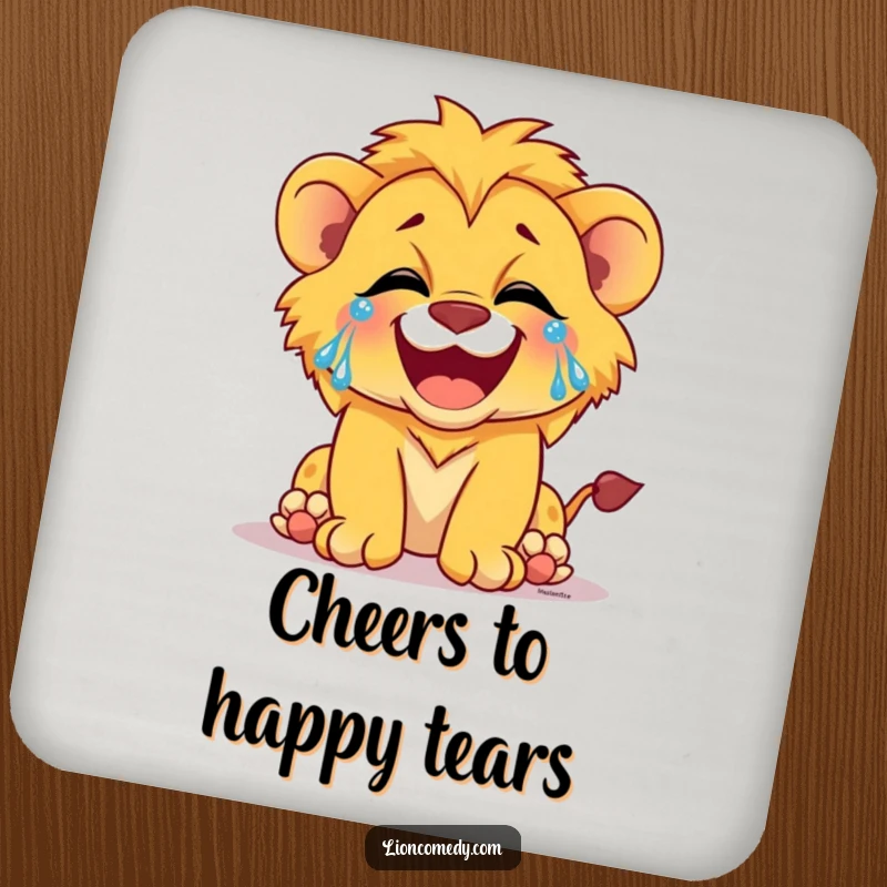 Funny drink coaster with a lion cub laughing with tears of joy, adding happy humor.