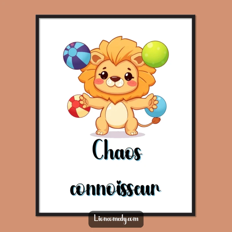 Funny Kawaii Lion Juggling Poster: Determined Cub Art for Focused Spaces