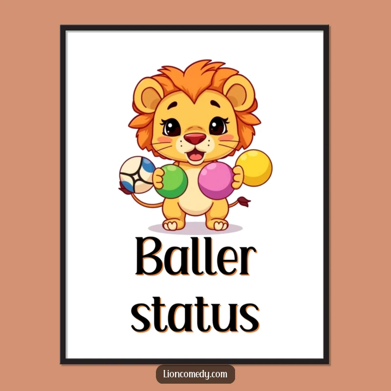 Decorate your space with focus and fun using this hilarious poster of a determined kawaii lion juggling!