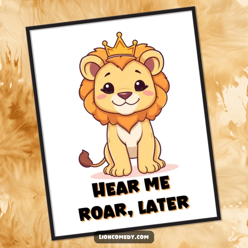 Funny poster artwork of a proud lion cub standing tall with a small crown, exuding youthful majesty.