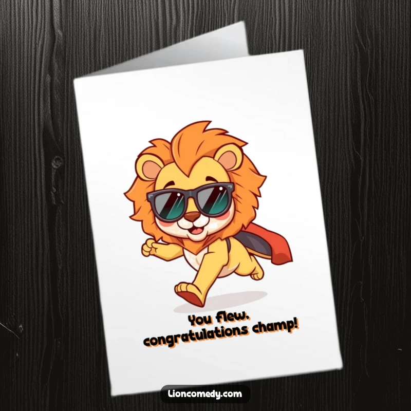 Funny Free Printable Congrats Card: Kawaii lion in shades and flowing cape running excitedly, signifying a heroic accomplishment.