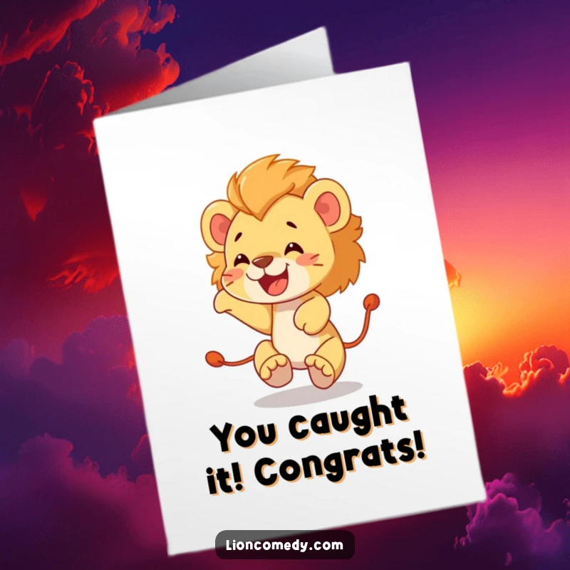 Funny Free Printable Congratulations Card with a lion cub caught in a funny, endless loop of chasing its own tail.