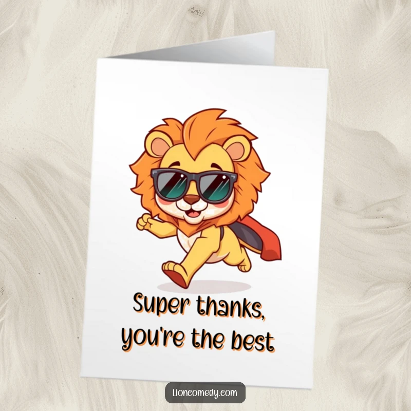 Funny Free Printable Thank You Card: Kawaii lion wearing cool shades and a flowing cape running with excitement, thanking someone amazing.